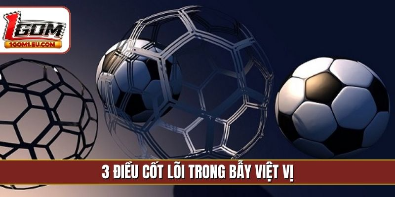 3 điều cốt lõi trong bẫy việt vị
