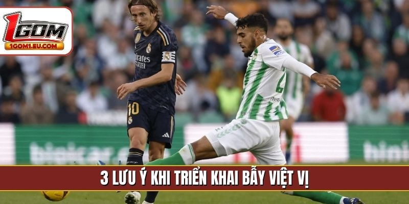 3 lưu ý khi triển khai bẫy việt vị