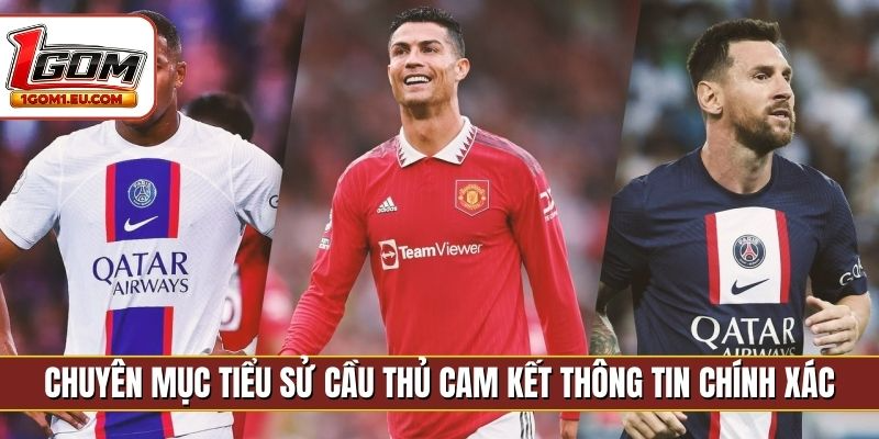 Chuyên mục tiểu sử cầu thủ cam kết thông tin chính xác